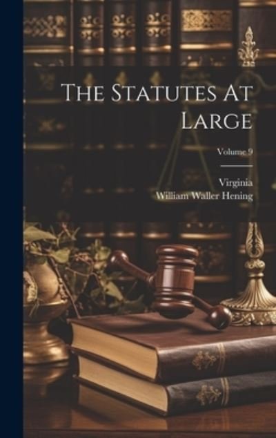 Cover for Virginia · Statutes at Large; Volume 9 (Book) (2023)