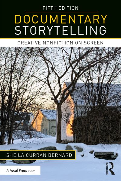 Cover for Curran Bernard, Sheila (University at Albany, State University of New York, USA) · Documentary Storytelling: Creative Nonfiction on Screen (Paperback Book) (2022)