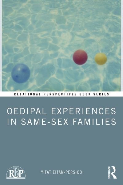 Cover for Yifat Eitan-Persico · Oedipal Experiences in Same-Sex Families - Relational Perspectives Book Series (Paperback Bog) (2024)
