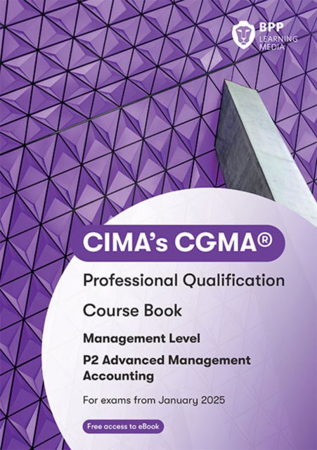 Cover for BPP Learning Media · CIMA P2 Advanced Management Accounting: Course Book (Paperback Book) (2024)