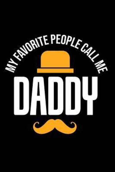 Cover for Armadillodti Publishing · My Favorite People Call Me Daddy (Paperback Bog) (2019)