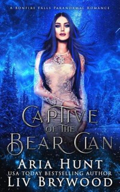 Cover for Liv Brywood · Captive of the Bear Clan : A Bonfire Falls Reverse Harem (Paperback Book) (2019)