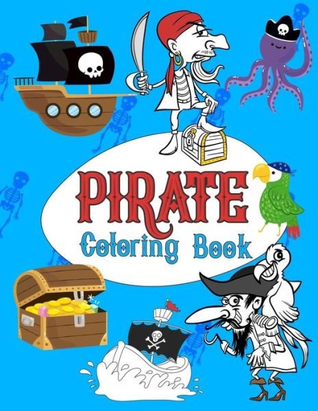 Cover for OMI Kech · Pirate Coloring Book Pirates Colouring Books for kids,More Than 30 High Quality Designs About Pirates, Ships..., (Taschenbuch) (2019)
