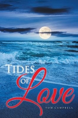 Cover for Tom Campbell · Tides of Love (Paperback Book) (2021)