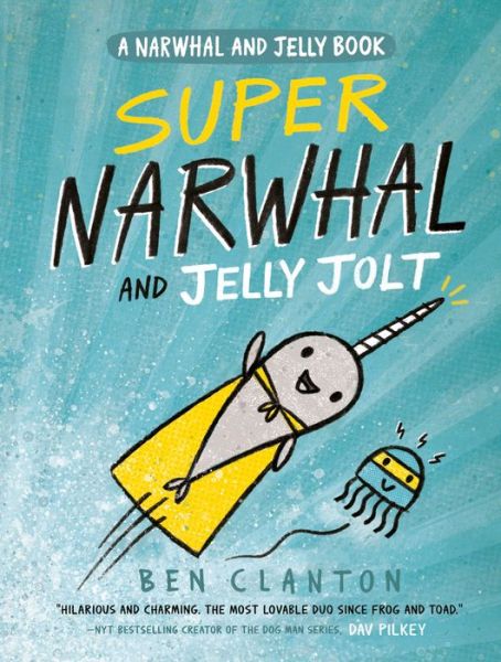 Cover for Ben Clanton · Super Narwhal and Jelly Jolt (Buch) (2017)