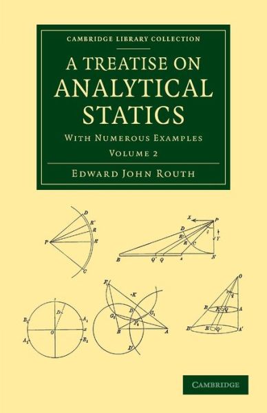 Cover for Edward John Routh · A Treatise on Analytical Statics: With Numerous Examples - Cambridge Library Collection - Mathematics (Paperback Bog) (2013)