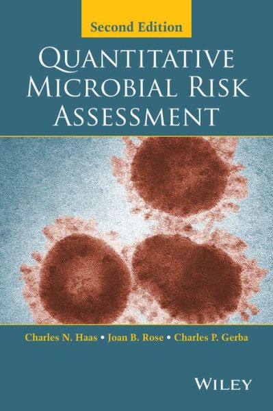 Cover for Haas, Charles N. (Drexel University, PA, USA) · Quantitative Microbial Risk Assessment (Hardcover Book) (2014)