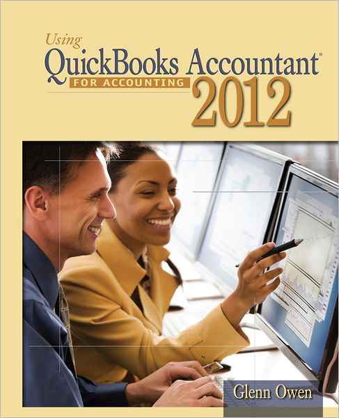 Cover for Owen, Glenn (Allan Hancock College &amp; UC Santa Barbara) · Using Quickbooks Accountant 2012 for Accounting (with Data File CD-ROM) (Book) (2012)