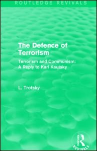 Cover for Leon Trotsky · The Defence of Terrorism (Routledge Revivals): Terrorism and Communism - Routledge Revivals (Gebundenes Buch) (2014)