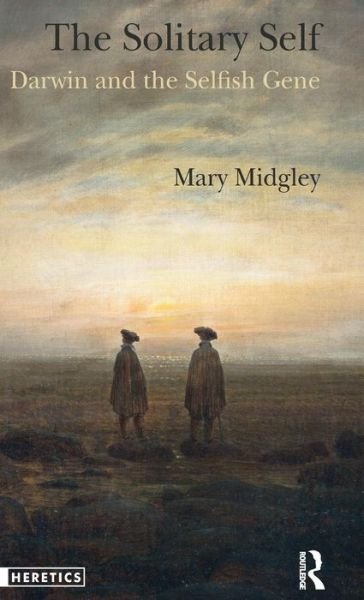 Cover for Mary Midgley · The Solitary Self: Darwin and the Selfish Gene (Hardcover bog) (2016)