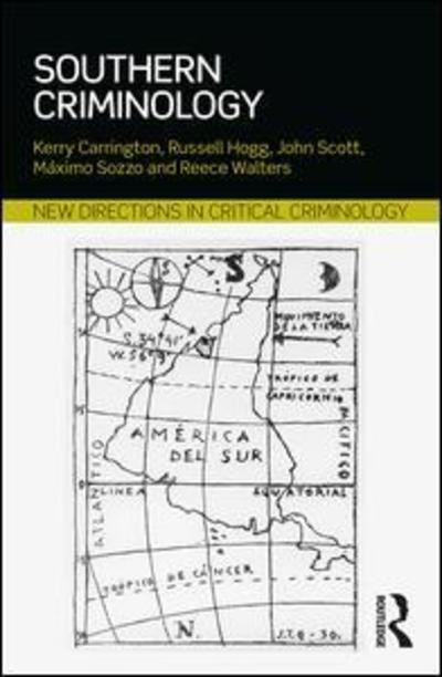 Cover for Carrington, Kerry (Queensland University of Technology, Australia) · Southern Criminology - New Directions in Critical Criminology (Hardcover Book) (2018)