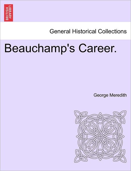 Cover for George Meredith · Beauchamp's Career. (Taschenbuch) (2011)