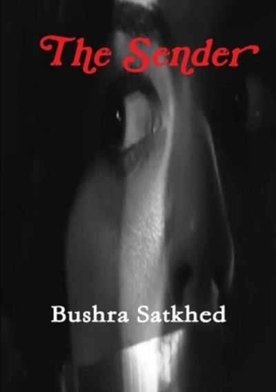 Cover for Bushra Satkhed · Sender (Book) (2013)