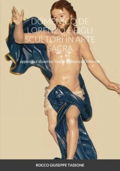 Cover for Rocco Giuseppe Tassone · Domenico de Lorenzo E Figli Scultori in Arte Sacra (Paperback Book) (2021)