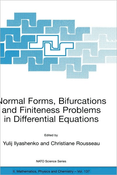 Cover for Yulij Ilyashenko · Normal Forms, Bifurcations and Finiteness Problems in Differential Equations - NATO Science Series II: Mathematics, Physics and Chemistry (Paperback Book) [Softcover reprint of the original 1st ed. 2004 edition] (2004)