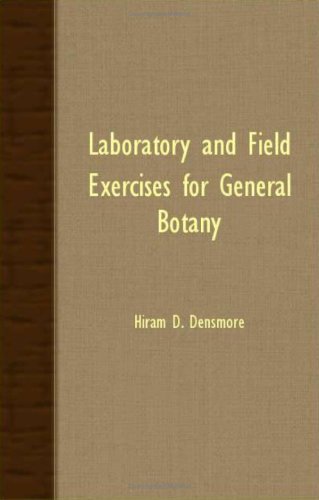 Laboratory and Field Exercises for General Botany - Hiram D. Densmore - Bücher - Spalding Press - 9781408608296 - 26. Oktober 2007