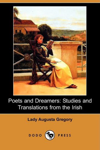 Cover for Lady Augusta Gregory · Poets and Dreamers: Studies and Translations from the Irish (Dodo Press) (Paperback Book) (2008)