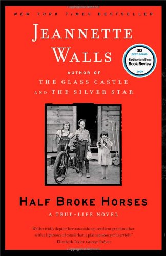 Half Broke Horses: A True-Life Novel - Jeannette Walls - Bøker - Scribner - 9781416586296 - 7. september 2010