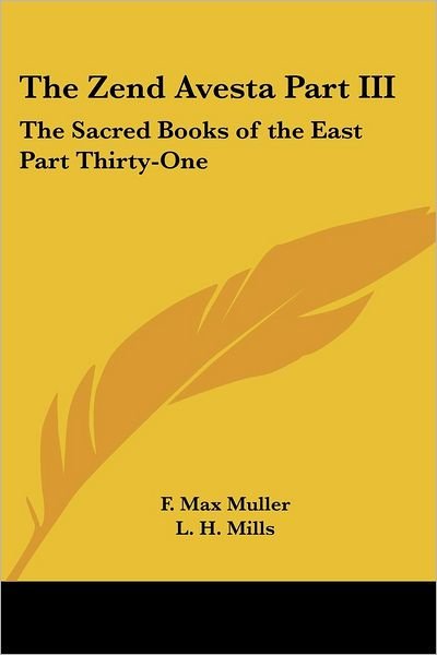 Cover for F Max Muller · The Zend Avesta Part Iii: the Sacred Books of the East Part Thirty-one (Paperback Book) (2004)