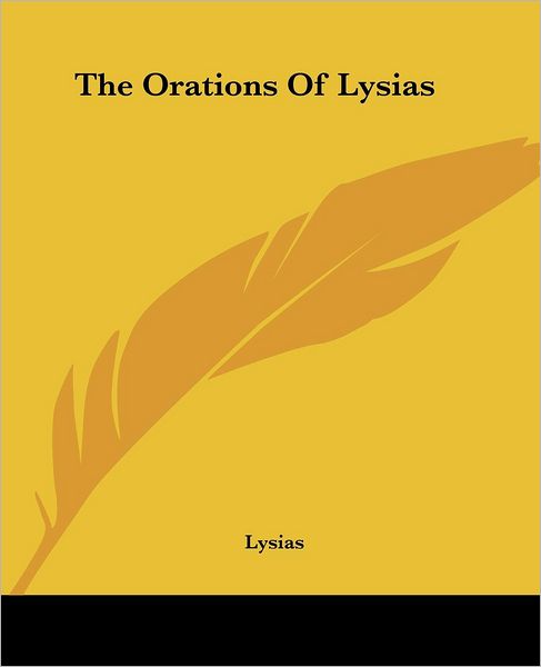 Cover for Lysias · The Orations of Lysias (Paperback Book) (2004)