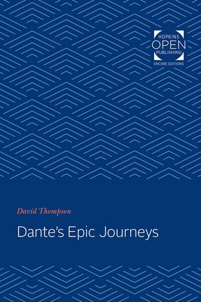 Dante's Epic Journeys - David Thompson - Books - Johns Hopkins University Press - 9781421436296 - January 26, 2020