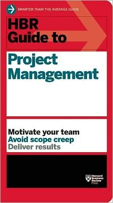 HBR Guide to Project Management (HBR Guide Series) - HBR Guide - Harvard Business Review - Libros - Harvard Business Review Press - 9781422187296 - 15 de enero de 2013