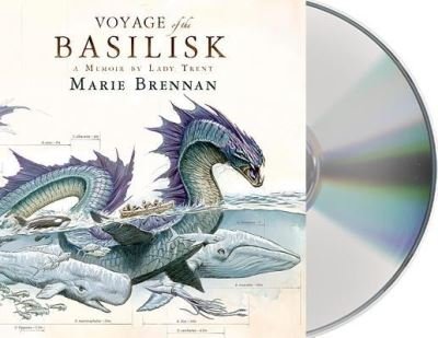 Cover for Marie Brennan · Voyage of the Basilisk A Memoir by Lady Trent (CD) (2016)