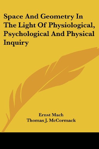 Cover for Ernst Mach · Space and Geometry in the Light of Physiological, Psychological and Physical Inquiry (Taschenbuch) (2006)