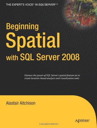 Beginning Spatial with SQL Server 2008 - Alastair Aitchison - Books - Springer-Verlag Berlin and Heidelberg Gm - 9781430218296 - January 15, 2009