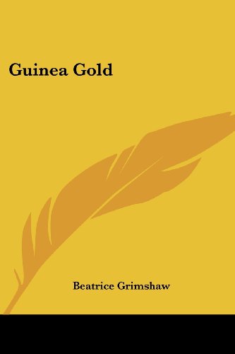 Cover for Beatrice Grimshaw · Guinea Gold (Paperback Book) (2007)