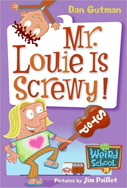 Cover for Dan Gutman · Mr. Louie is Screwy! (Turtleback School &amp; Library Binding Edition) (My Weird School) (Hardcover bog) [Turtleback School &amp; Library Binding edition] (2007)