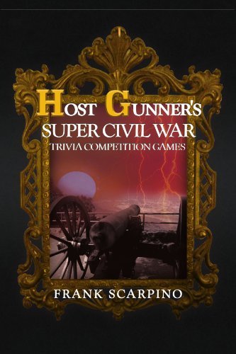 Cover for Frank Scarpino · Host Gunner's Super Civil War Trivia Competition Games (Paperback Book) (2009)
