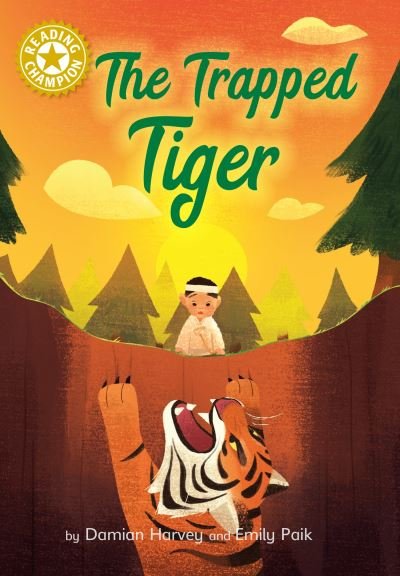 Cover for Damian Harvey · Reading Champion: The Trapped Tiger: Independent Reading Gold 9 - Reading Champion (Hardcover Book) (2022)