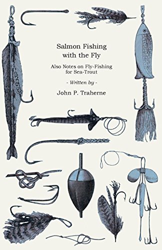 Cover for John P. Traherne · Salmon Fishing with the Fly - Also Notes on Fly-fishing for Sea-trout (Pocketbok) (2010)