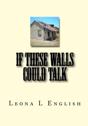 Leona L English · If These Walls Could Talk (Paperback Book) (2010)