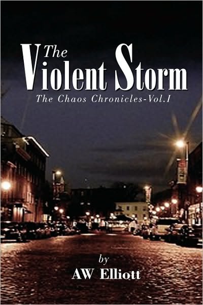 Cover for Aw Elliott · The Violent Storm (Paperback Bog) (2010)