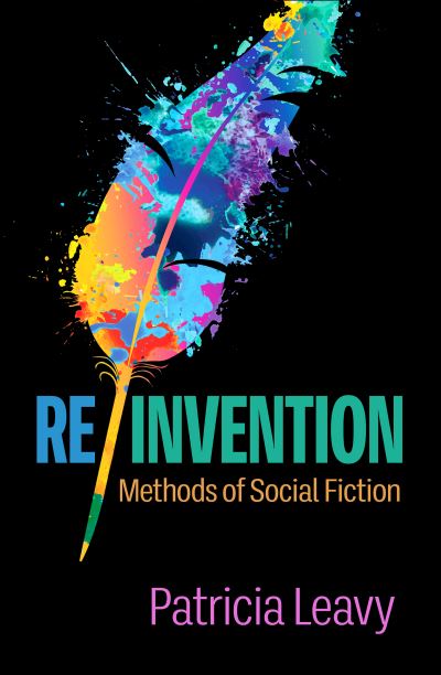 Cover for Patricia Leavy · Re/Invention: Methods of Social Fiction (Hardcover bog) (2022)