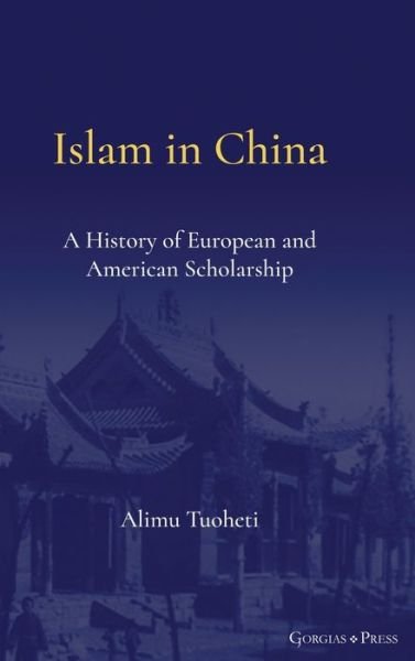Cover for Tuoheti Alimu · Islam in China (Inbunden Bok) (2021)