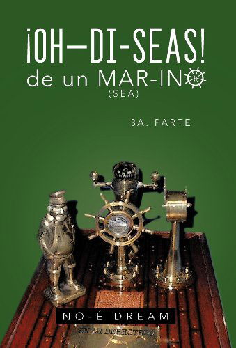 Cover for No-e Dream · Oh-di-seas De Un Mar-ino: 3a. Parte (Hardcover Book) [Spanish edition] (2012)