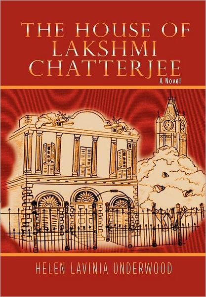 Cover for Helen Lavinia Underwood · The House of Lakshmi Chatterjee (Hardcover Book) (2011)
