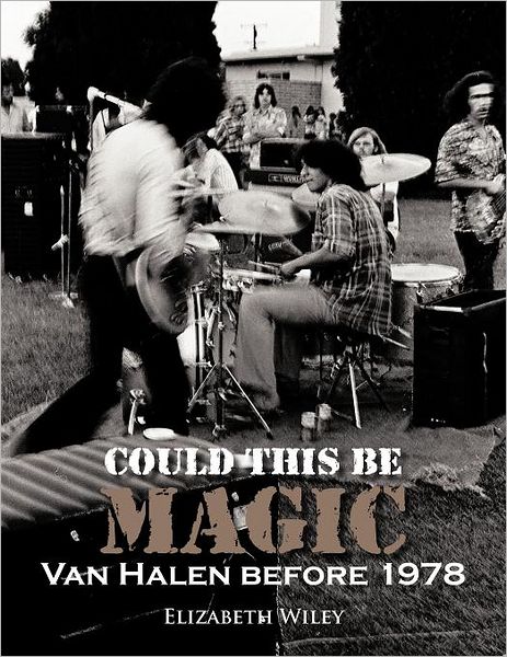 Cover for Elizabeth Wiley · Could This Be Magic: Van Halen Before 1978 (Pocketbok) (2012)