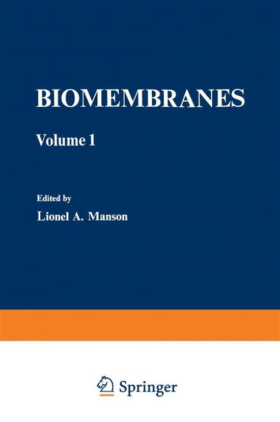 Cover for Lionel A. Manson · Biomembranes: Volume 1 - Biomembranes (Pocketbok) [Softcover reprint of the original 1st ed. 1971 edition] (2012)