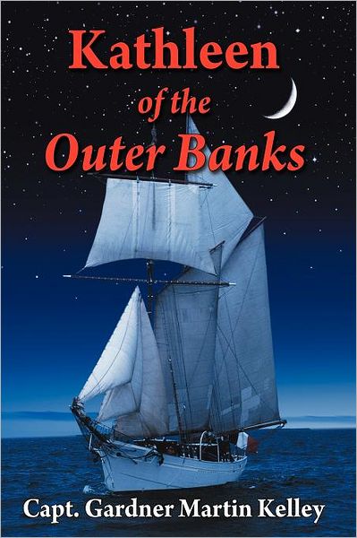 Cover for Capt Gardner Martin Kelley · Kathleen of the Outer Banks (Pocketbok) (2012)