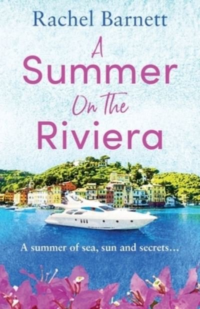 Cover for Rachel Barnett · A Summer on the Riviera: A gorgeously heartwarming and escapist summer read of friendship, forbidden love and family secrets (Taschenbuch) (2023)