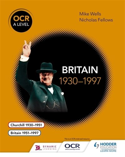 Cover for Mike Wells · OCR A Level History: Britain 1930–1997 - OCR A Level History (Paperback Bog) (2015)