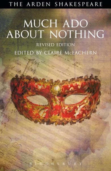 Much Ado About Nothing: Revised Edition - The Arden Shakespeare Third Series - William Shakespeare - Books - Bloomsbury Publishing PLC - 9781472520296 - January 28, 2016