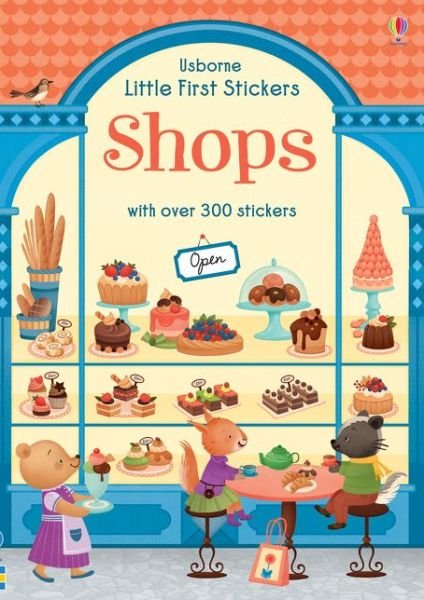 Little First Stickers Shops - Little First Stickers - Abigail Wheatley - Books - Usborne Publishing Ltd - 9781474951296 - July 11, 2019