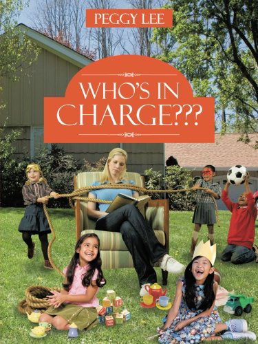 Cover for Peggy Lee · Who's in Charge??? (Taschenbuch) (2013)