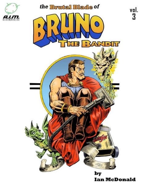 Cover for Ian Mcdonald · The Brutal Blade of Bruno the Bandit Vol. 3 (Pocketbok) (2012)