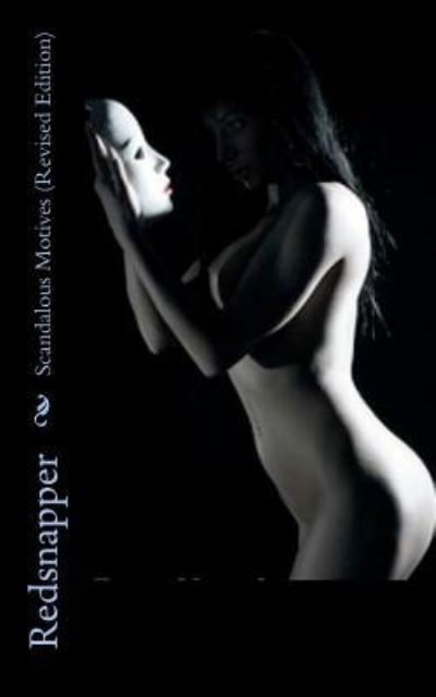 Cover for Redsnapper · Scandalous Motives (Revised Edition): Part One (Paperback Book) (2012)